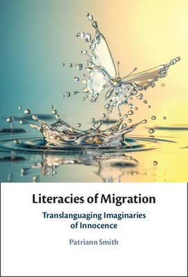 Literacies of Migration by Smith, Patriann