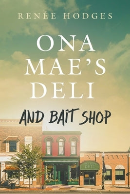 Ona Mae's Deli and Bait Shop by Hodges, Renee