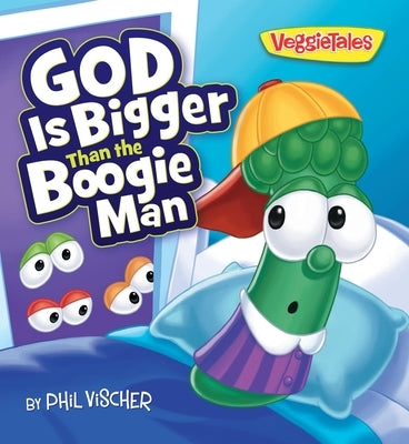 God Is Bigger Than the Boogie Man by Vischer, Phil
