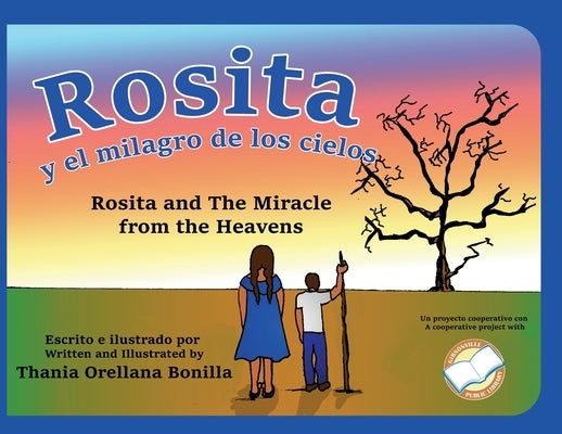 Rosita y el Milagro de los Cielos by Orellana Bonilla, Thania