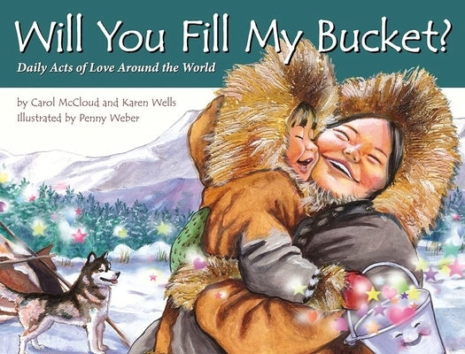 Will You Fill My Bucket? by McCloud, Carol