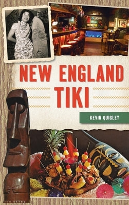 New England Tiki by Quigley, Kevin