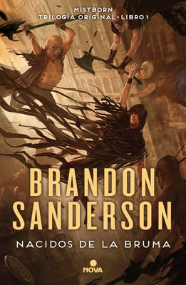 Nacidos de la Bruma: El Imperio Final / Mistborn: The Final Empire by Sanderson, Brandon