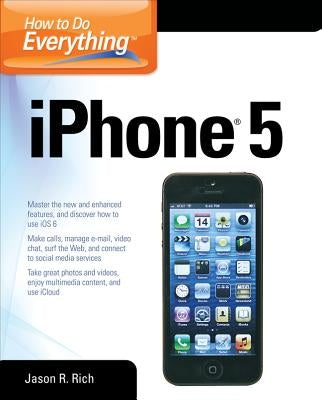 How to Do Everything: iPhone 5 by Rich, Jason R.