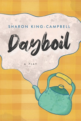 Dayboil by King-Campbell, Sharon