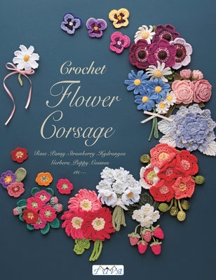 Crochet Flower Corsage: Beautiful Seasonal Corsages in Crochet by Publishing, Tuva