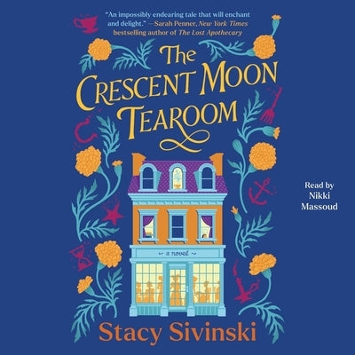 The Crescent Moon Tearoom by Sivinski, Stacy