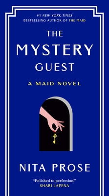 The Mystery Guest: A Maid Novel by Prose, Nita