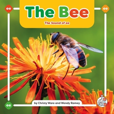 The Bee: The Sound of Ee by Ware, Christy