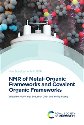 NMR of Metal-Organic Frameworks and Covalent Organic Frameworks by Wang, Wei