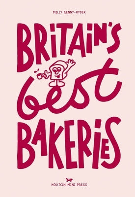 Britain's Best Bakeries by Kenny Ryder, Milly