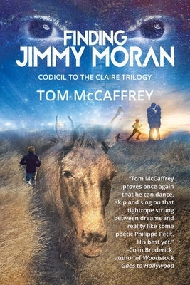 Finding Jimmy Moran: Codicil to The Claire Trilogy by McCaffrey, Tom