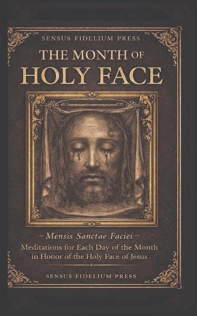 The Month of the Holy Face by Fourault, Father