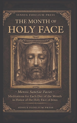 The Month of the Holy Face by Fourault, Father