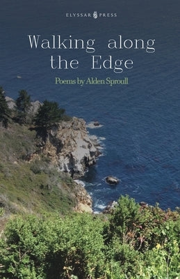 Walking Along the Edge by Sproull, Alden