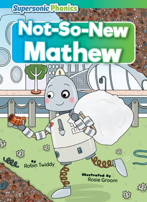 Not-So-New Mathew by Twiddy, Robin