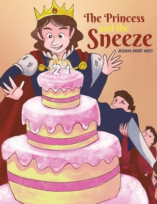 The Princess and the Sneeze by Most, Juliana Datry