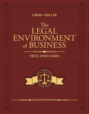 The Legal Environment of Business: Text and Cases by Cross, Frank B.