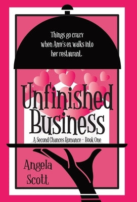 Unfinished Business by Scott, Angela