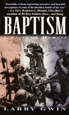 Baptism: A Vietnam Memoir by Gwin, Larry