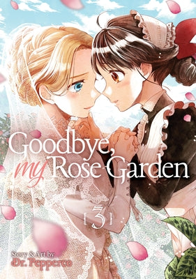 Goodbye, My Rose Garden Vol. 3 by Pepperco