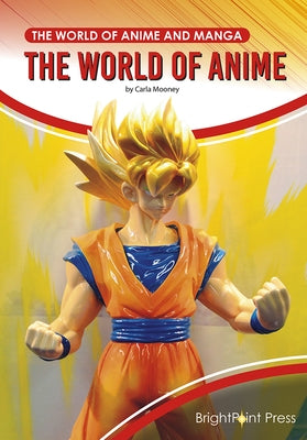 The World of Anime by Mooney, Carla