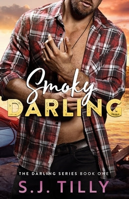 Smoky Darling: Book One of the Darling Series by Tilly, S. J.
