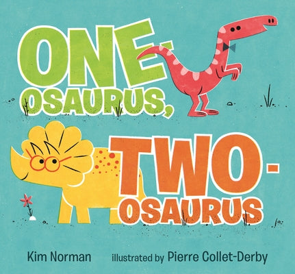 One-Osaurus, Two-Osaurus by Norman, Kim