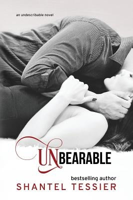 Unbearable by Tessier, Shantel