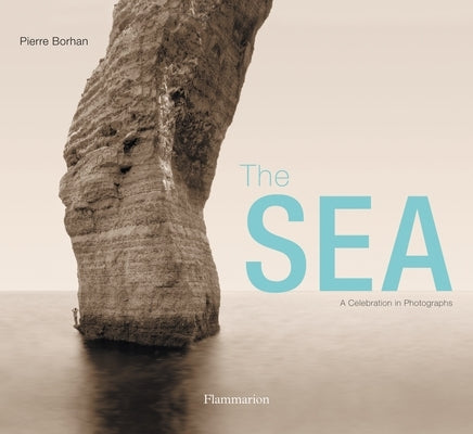 The Sea: A Celebration in Photographs by Borhan, Pierre