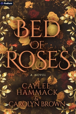Bed of Roses by Hammack, Caylee