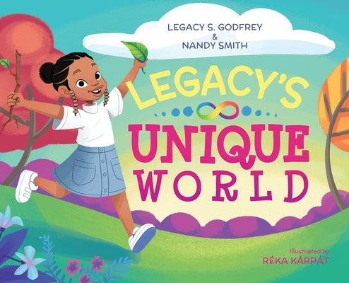 Legacy's Unique World by Godfrey, Legacy S.