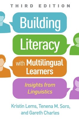 Building Literacy with Multilingual Learners: Insights from Linguistics by Lems, Kristin