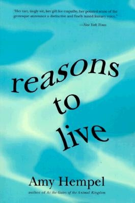 Reasons to Live by Hempel, Amy