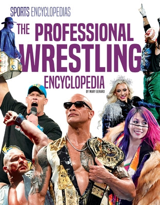 The Professional Wrestling Encyclopedia by Gerard, Mary