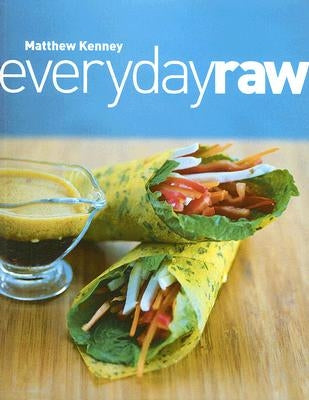 Everyday Raw by Kenney, Matthew