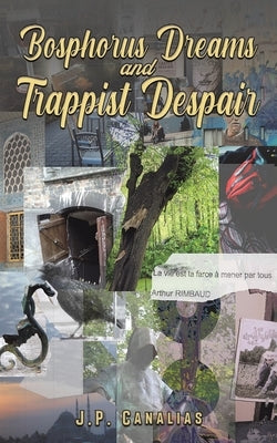 Bosphorus Dreams and Trappist Despair by Canalias, J. P.