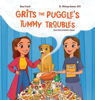 Grits The Puggle's Tummy Troubles by Frackt, Rena