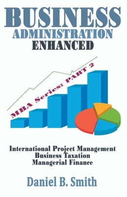 Business Administration Enhanced: Part 2 by Smith, Daniel B.