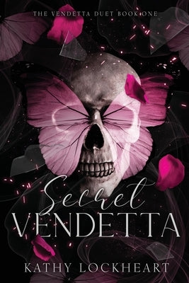 Secret Vendetta: A Dark Revenge Romance by Lockheart, Kathy
