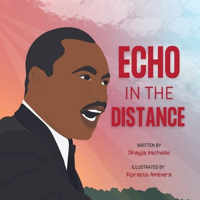 Echo In The Distance by Michelle, Shayla