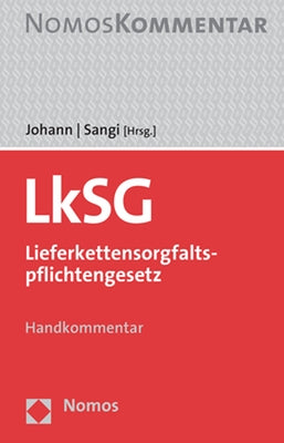 Lieferkettensorgfaltspflichtengesetz (Lksg): Handkommentar by Johann, Christian