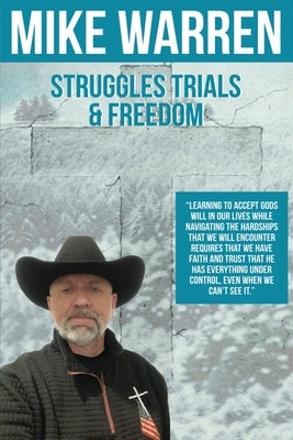 Struggles, Trials, and Freedom by Warren, Mike