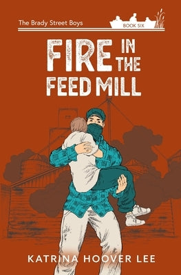 Fire in the Feed Mill by Hoover Lee, Katrina