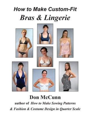 How to Make Custom-Fit Bras & Lingerie by McCunn, Don