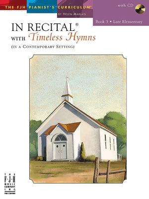 In Recital with Timeless Hymns, Book 3 by Marlais, Helen