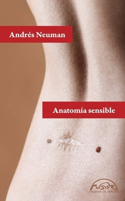 Anatomia Sensible by Neuman, Andres