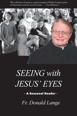 Seeing with Jesus' Eyes by Lange, Donald