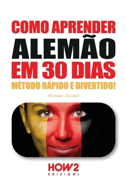 Como Aprender Alemão Em 30 Dias by Sordelli, Giovanni