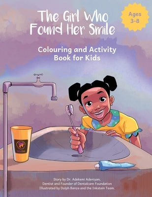 The Girl Who Found Her Smile: Colouring and Activity Book for Kids by Adeniyan, Adekemi